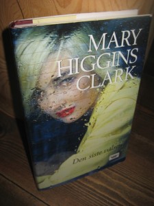 CLARK, MARY HIGGINS: Den siste valsen. 2004.