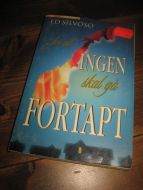 SILVOSO: FOR AT INGEN SKAL GÅ FORTAPT. 2000.