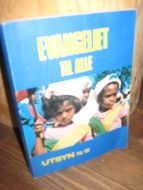 EVANGELIET TIL ALLE. Utsyn nr 19, 1977.