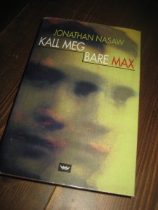 NASAW: KALL MEG BARE MAX. 2003.