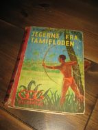 VORHOEVE: JEGERNE FRA TAMIFLODEN. 1940.