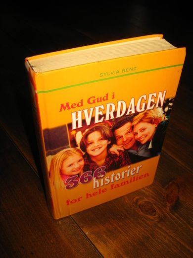 renz: Med Gud i HVERDAGEN. 366 HISTORIER FOR HELE FAMILIEN. 2006.