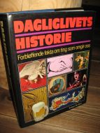 Syversen: Dagliglivets historie. Forbløffende fakta om ting som omgir oss. 1982.