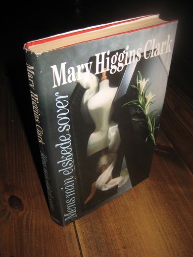 Clark, Mary Higgins: Mens min elskede sover. 1990.