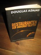 ADAMS, DOUGLAS: RESTURANTEN DER UNIVERSET SLUTTER. 1999.