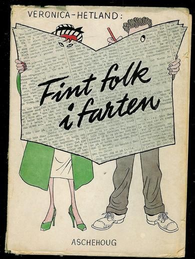 HETLAND, VERONIKA:Fint folk i farten. 1956