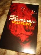 NYGÅRDSHAUG, GERT: NULLPLUSS PLUSS. 2005.