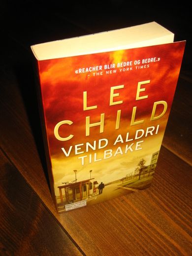 CHILD, LEE: VEND ALDRI TILBAKE. 2015.