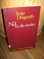 Dragseth, Terje: Nå er alle steder. 1989.