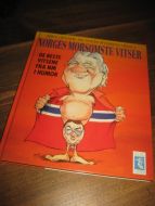 OPSAHL / BYHRING: NORGES MORSOMSTE VITSER. 1. UTGAVE, 1992. 
