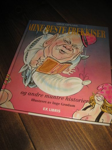 OPSAHL, ARVE: MINE BESTE FREKKISER. 1992. 