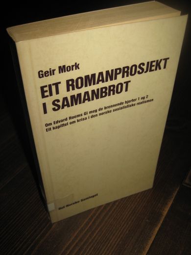 Mork Geir: EIT ROMANPROSJEKT I SAMANBROT 1984