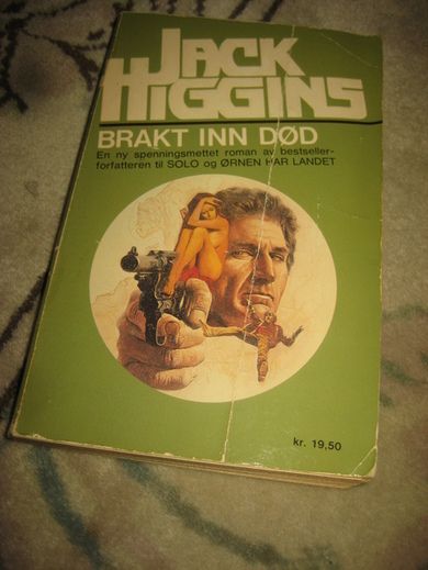 HIGGINS, JACK: BRAKT INN DØD. 