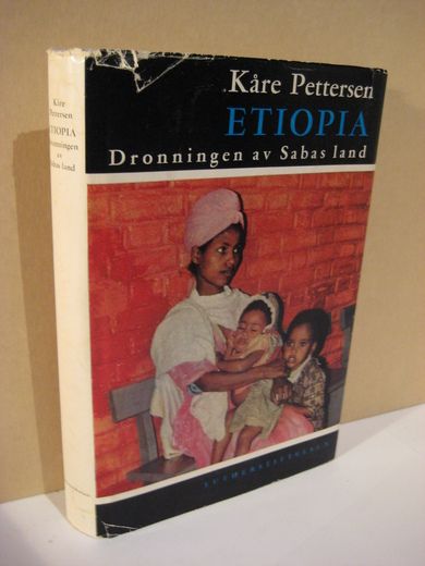 Pettersen, Kåre: ETIOPIA. Dronningen av Sabas land. 1967