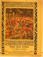 Bok nr 007, Død eller frihet.