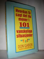 GABOR: Hvordan få sagt det du mener i 101 vanskelige situasjoner.