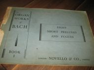 The ORGAN WORKS of BACH. Book 1. 