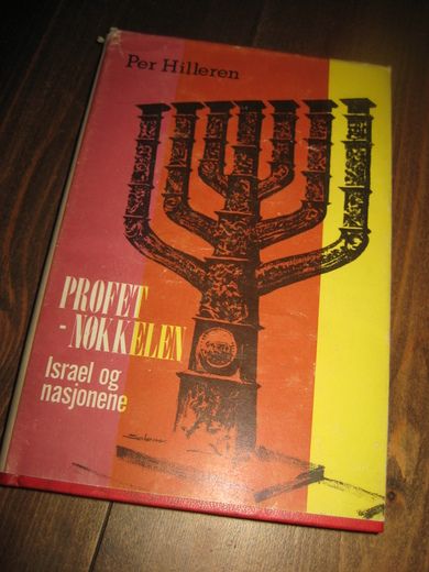 Hilleren, Per: PROFET NØKKELEN. Israel og nasjonene. 1969.