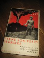 CORTI, EGON CÆSAR: BYENE SOM VESUV BEGRAVDE. POMPEJIS OG HERCULANEUMS SKJEBNE. 1. UTGAVE 1941. 