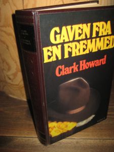 Howard, Clark: GAVEN FRA EN FREMMED. 1987.