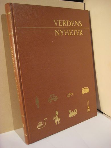 VERDENS NYHETER. III. 5000 års begivenheter i avisform. 1973.