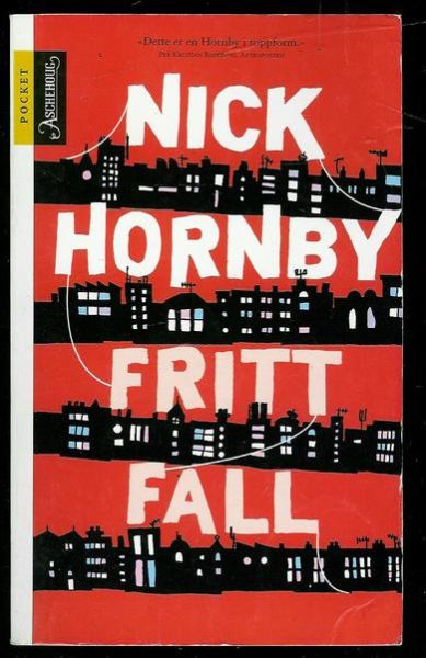 HORNBY NICK: FRITT FALL 2006