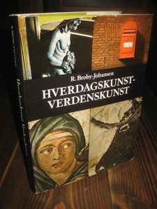 Johansen: HVERDAGSKUNST- VERDENSKUNST. 1977.