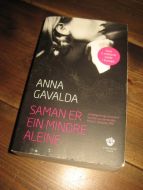 GAVALDA, ANNA: SAMMEN ER EN MINDRE ALENE. 2009.