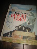 Brodtkorb: FANGET I ISEN. 1983. 