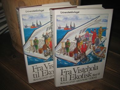 Næss: Fra Vistehola til Ekofisk. Rogaland gjennom tidene. Iog II. 1987.