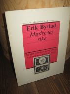Bystad, Erik: Mødrenes rike. 1985.