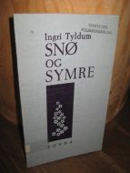 Tyldum: SNØ OG SYMRE. 1970.