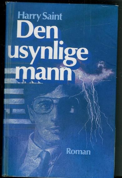 Saint, Harry: Den usynlige mann. 1989.