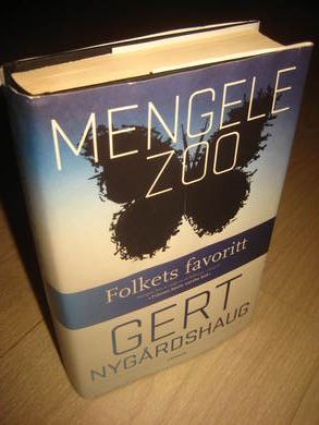 NYGÅRDSHAUG, GERT: MENGELE ZOO. 2007.