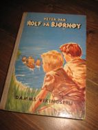 DAN, PETTER: ROLF PÅ BJØRNØY. 1958.