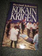 JOHNSEN, ØYVIND: KOKAIN KRIGEN. 1994.
