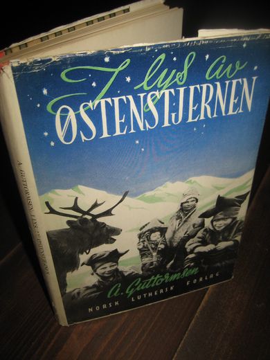 Guttormsen: I lys av ØSTENSTJERNEN. Trekk fra samenes folkeliv og kultur. 1948.