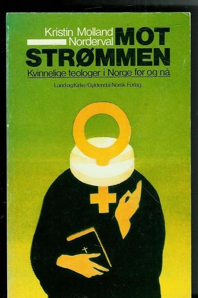 Norderval, Kristian Molland: MOT STRØMMEN. 1982