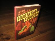 HOLMÅS, STIG: FLUKTEN FRA KEMNEREN. 1992.