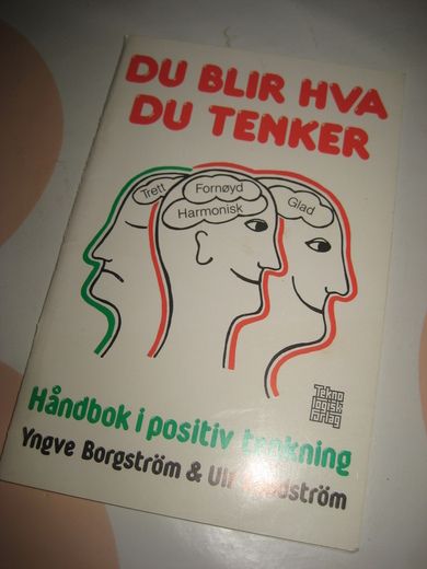 Sandstrøm: DU BLIR HVA DU TENKER. Håndbok i positiv tenking. 1987. 