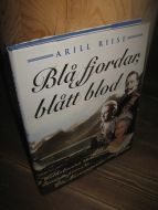 RIISE, ARILD: Blå fjordar, blåttt blod. 1994.