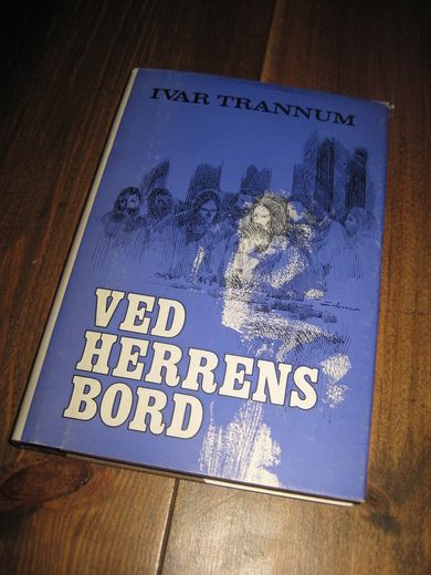 TRANNUM: VED HERRENS BORD