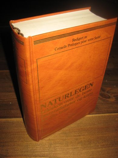 NATURLEGEN. Leksikon over de beste hemmeligheter og knep for din helse. 1993. 