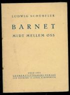 LUDWIG SCHUBELLER: BARNET MIDT MELLOM OSS. 1934