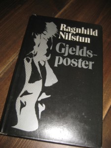 Nilsen, Ragnhild: Gjelds poster. 1981.