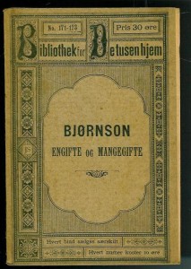 BJØRNSON: ENGIFTE OG MANGEGIFTE. 1887.