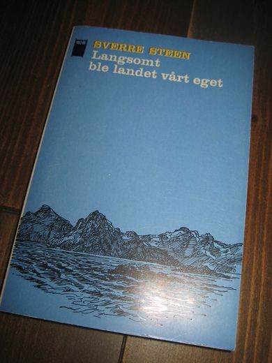 STEEN SVERRE: Langsomt ble landet vårt eget 1969