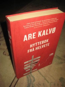 KALVØ, ARE: HYTTEBOK FRA HELVETE. 2018.
