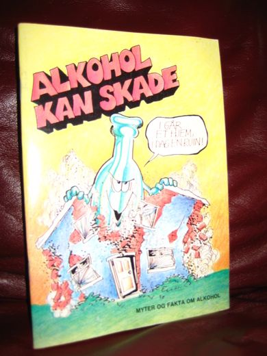 ALKOHOL KAN SKADE. 1990