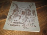 SANDBERG: EN VANDRING I DET GAMLE KRAGERØ. 1965.